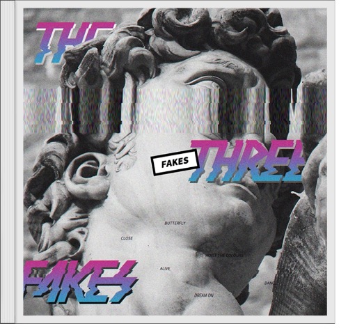 The Three Fakes EP ‘FAKES’